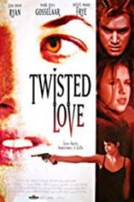 Watch Twisted Love Gomovies