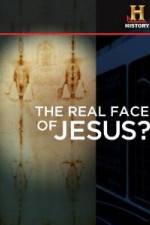 Watch History Channel The Real Face of Jesus? Gomovies