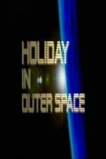Watch National Geographic Holiday in Outer Space Gomovies