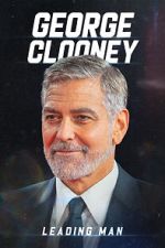 Watch George Clooney: Leading Man Gomovies