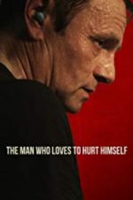 Watch The Man Who Loves to Hurt Himself Gomovies