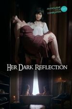 Watch Her Dark Reflection Gomovies