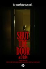 Watch Shut the Door at 10:04 (Short 2024) Gomovies