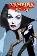 Watch Vampira and Me Gomovies