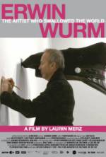Watch Erwin Wurm - The Artist Who Swallowed the World Gomovies