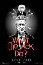 Watch What Did Jack Do? Gomovies