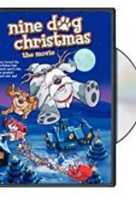 Watch Nine Dog Christmas Gomovies