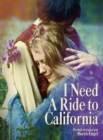 Watch I Need a Ride to California Gomovies