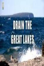 Watch National Geographic - Drain the Great Lakes Gomovies