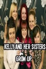 Watch Kelly and Her Sisters Grow Up Gomovies
