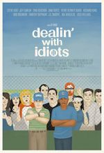 Watch Dealin\' with Idiots Gomovies