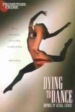 Watch Dying to Dance Gomovies