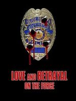Watch Love and Betrayal on the Force Gomovies