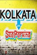 Watch Kolkata with Sue Perkins Gomovies