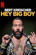 Watch Bert Kreischer: Hey Big Boy Gomovies