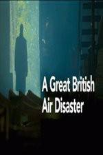 Watch A Great British Air Disaster Gomovies