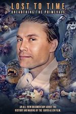 Watch Lost to Time: Unearthing the Primevals Gomovies