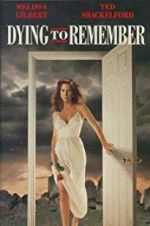 Watch Dying to Remember Gomovies