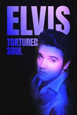 Watch Elvis: Tortured Soul Gomovies