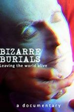 Watch Bizarre Burials Gomovies