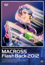 Watch The Superdimensional Fortress Macross: Flash Back 2012 Gomovies