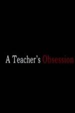 Watch A Teacher's Obsession Gomovies