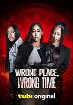 Watch Wrong Place, Wrong Time Gomovies