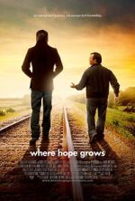 Watch Where Hope Grows Gomovies