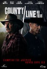 Watch County Line: No Fear Gomovies