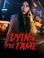 Watch Dying for Fame Gomovies