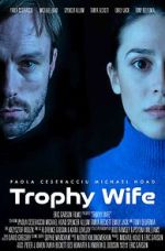 Watch Trophy Wife Gomovies