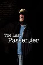 Watch The Last Passenger: A True Story Gomovies
