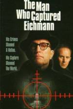 Watch The Man Who Captured Eichmann Gomovies
