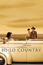 Watch The Hi-Lo Country Gomovies