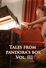 Watch Tales from Pandora\'s Box 3 Gomovies