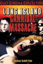 Watch The Long Island Cannibal Massacre Gomovies