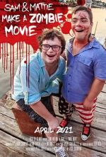 Watch Sam & Mattie Make a Zombie Movie Gomovies