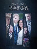 Watch The Royal Outsiders: Harry & Meghan Gomovies
