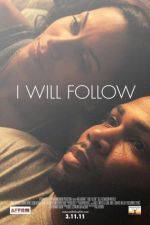 Watch I Will Follow Gomovies
