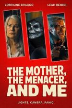 Watch The Mother, the Menacer, and Me Gomovies