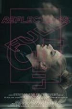 Watch Reflections Full of Life Gomovies