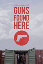 Watch Guns Found Here Gomovies