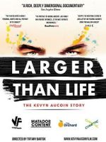 Watch Larger Than Life: The Kevyn Aucoin Story Gomovies