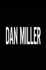 Watch Dan Miller Gomovies