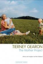 Watch Tierney Gearon: The Mother Project Gomovies