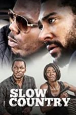 Watch Slow Country Gomovies