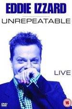 Watch Eddie Izzard: Unrepeatable Gomovies