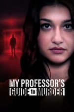 Watch My Professor\'s Guide to Murder Gomovies