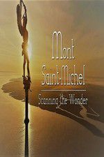 Watch Mont Saint-Michel, Scanning the Wonder Gomovies