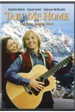 Watch Take Me Home The John Denver Story Gomovies